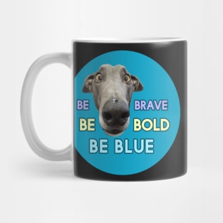 Be Brave Be Bold Be Blue Mug